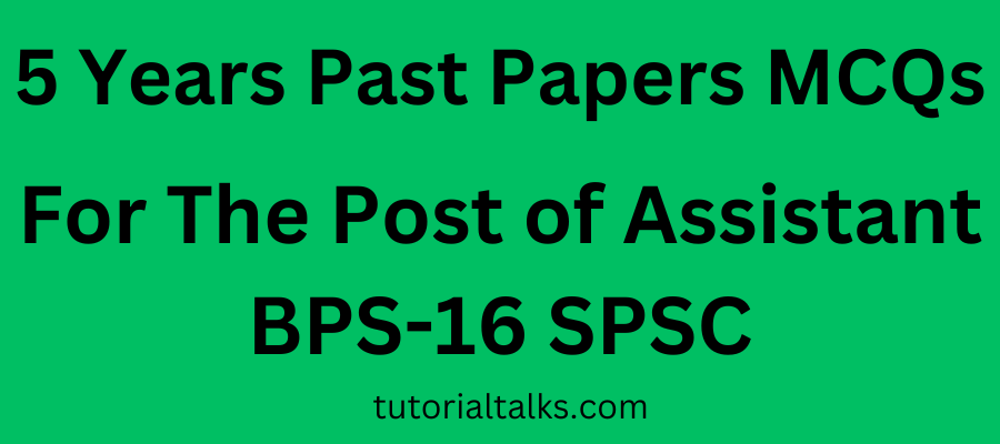 Past Papers for the Assistant bps 16 spsc